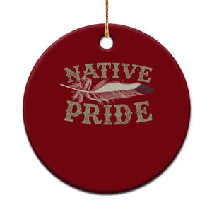 Native Pride Ceramic Ornament Native Indian American Day Indigenous Native American