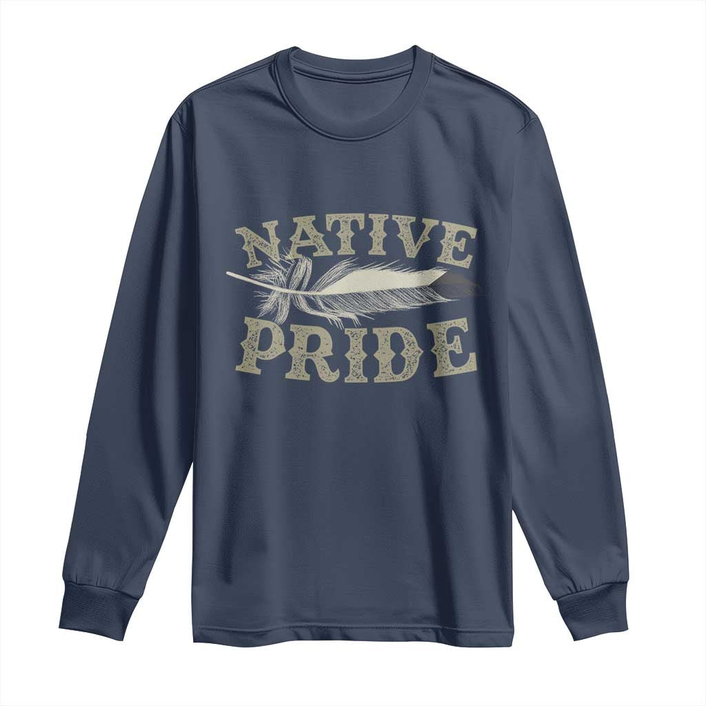 Native Pride Long Sleeve Shirt Native Indian American Day Indigenous Native American TS11 Navy Print Your Wear