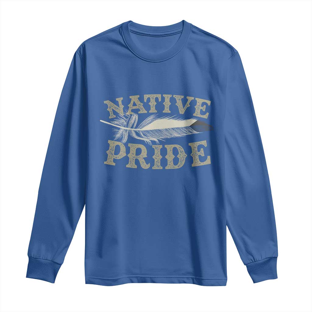 Native Pride Long Sleeve Shirt Native Indian American Day Indigenous Native American TS11 Royal Blue Print Your Wear