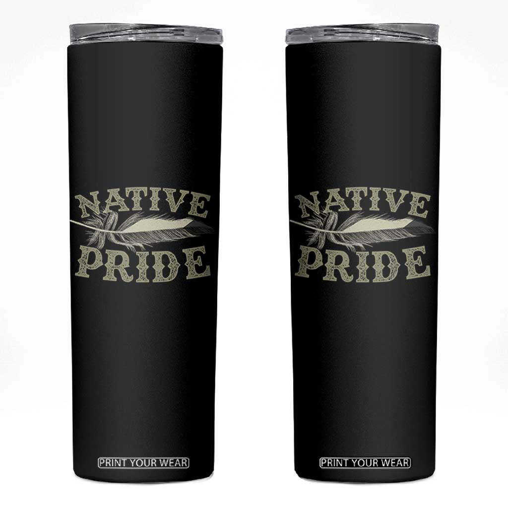 Native Pride Skinny Tumbler Native Indian American Day Indigenous Native American TS11 Black Print Your Wear
