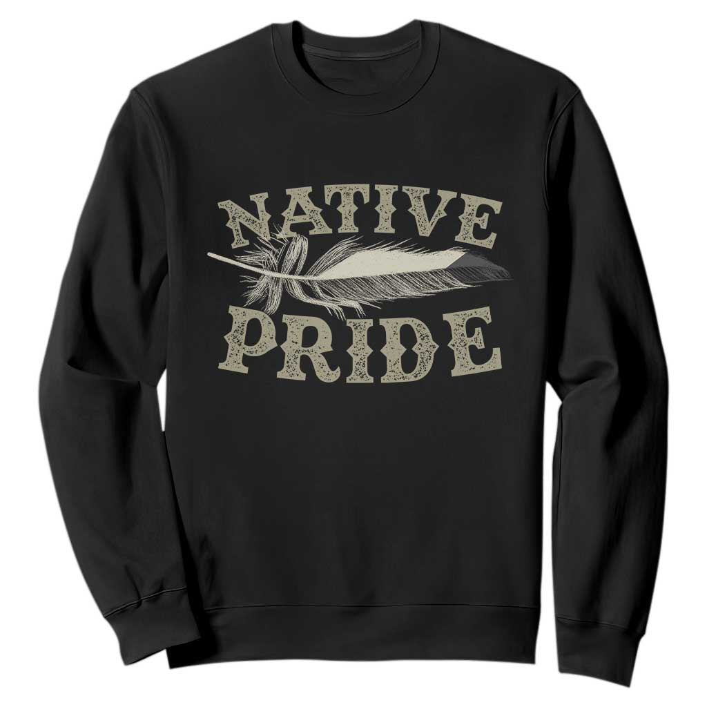 Native Pride Sweatshirt Native Indian American Day Indigenous Native American TS11 Black Print Your Wear