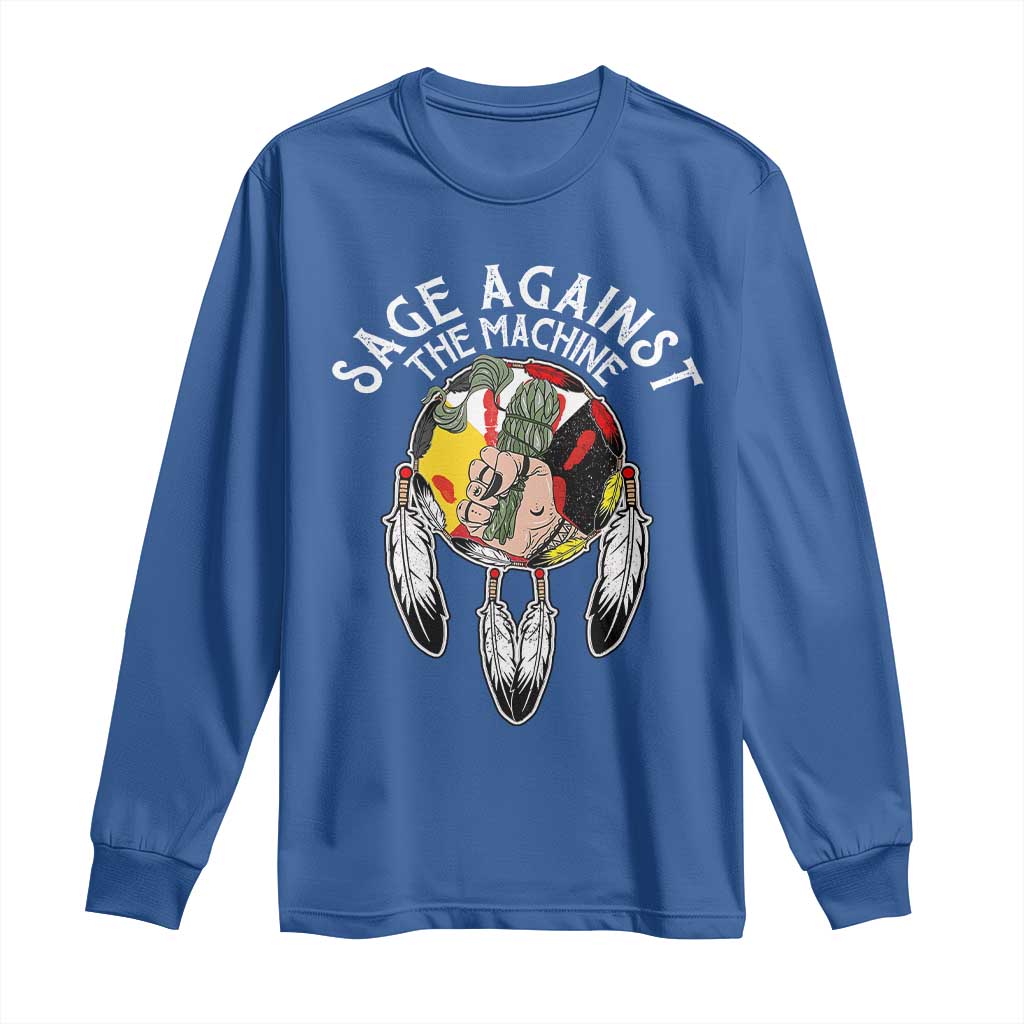 Funny Sage Against The Machine Long Sleeve Shirt Native American Sage Medicine Wheel TS11 Royal Blue Print Your Wear