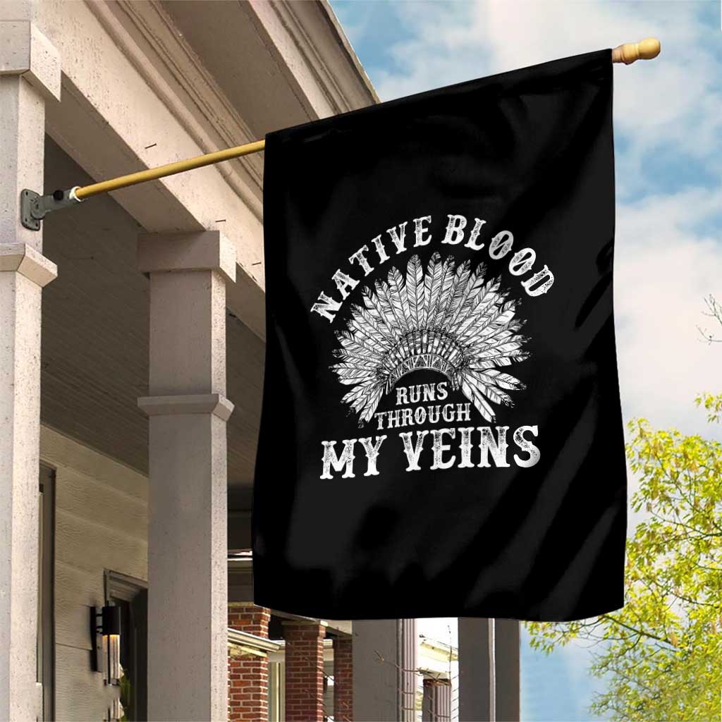 Native Blood Runs Through My Veins Garden Flag Native American War Bonnet TS11 Print Your Wear
