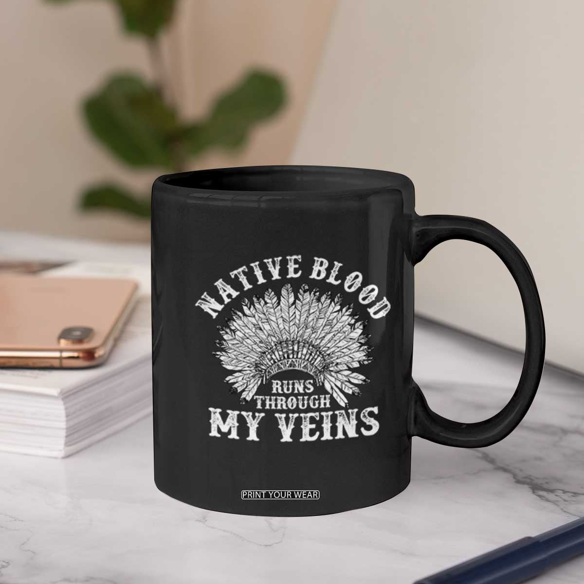 Native Blood Runs Through My Veins Coffee Mug Native American War Bonnet TS11 Print Your Wear
