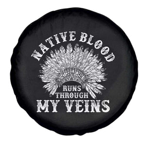 Native Blood Runs Through My Veins Spare Tire Cover Native American War Bonnet TS11 Print Your Wear
