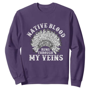 Native Blood Runs Through My Veins Sweatshirt Native American War Bonnet TS11 Purple Print Your Wear