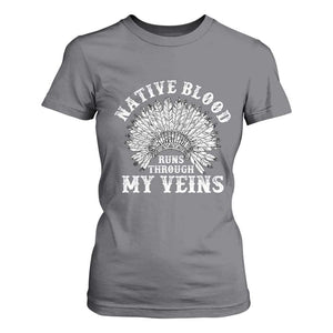 Native Blood Runs Through My Veins T Shirt For Women Native American War Bonnet TS11 Charcoal Print Your Wear