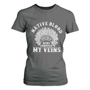Native Blood Runs Through My Veins T Shirt For Women Native American War Bonnet TS11 Dark Heather Print Your Wear