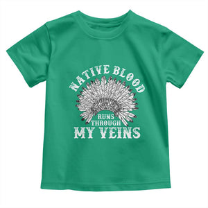 Native Blood Runs Through My Veins Toddler T Shirt Native American War Bonnet TS11 Irish Green Print Your Wear