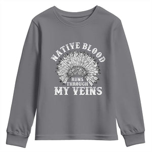Native Blood Runs Through My Veins Youth Sweatshirt Native American War Bonnet TS11 Charcoal Print Your Wear