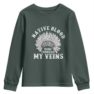 Native Blood Runs Through My Veins Youth Sweatshirt Native American War Bonnet TS11 Dark Forest Green Print Your Wear