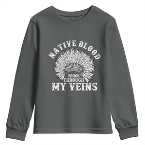 Native Blood Runs Through My Veins Youth Sweatshirt Native American War Bonnet TS11 Dark Heather Print Your Wear