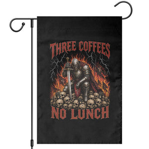 Three Coffees No Lunch Garden Flag Funny Medieval Knight Coffee Lover