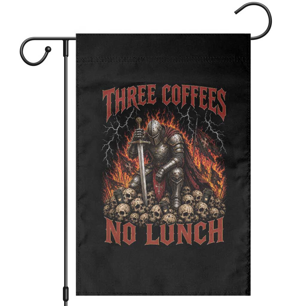 Three Coffees No Lunch Garden Flag Funny Medieval Knight Coffee Lover TS11 Black Print Your Wear