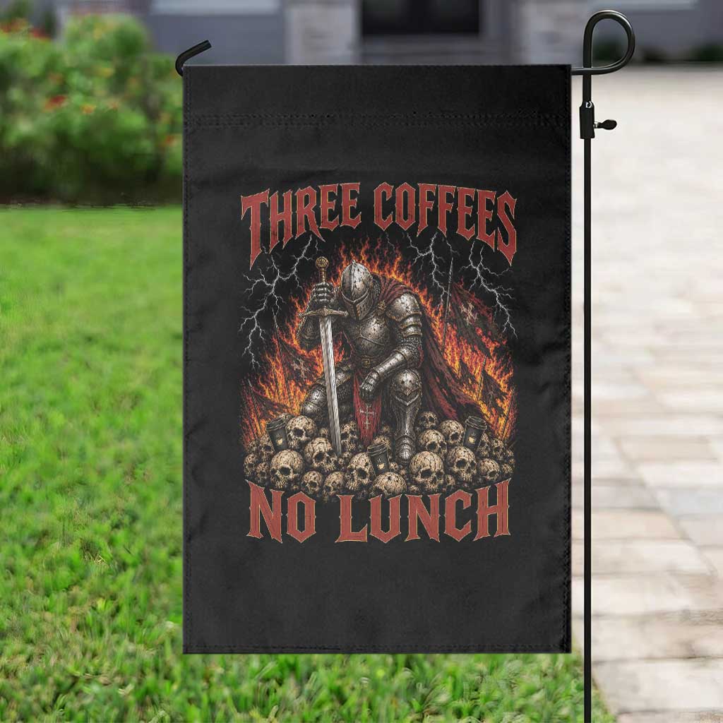 Three Coffees No Lunch Garden Flag Funny Medieval Knight Coffee Lover