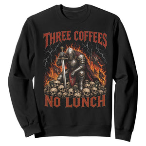 Three Coffees No Lunch Sweatshirt Funny Medieval Knight Coffee Lover