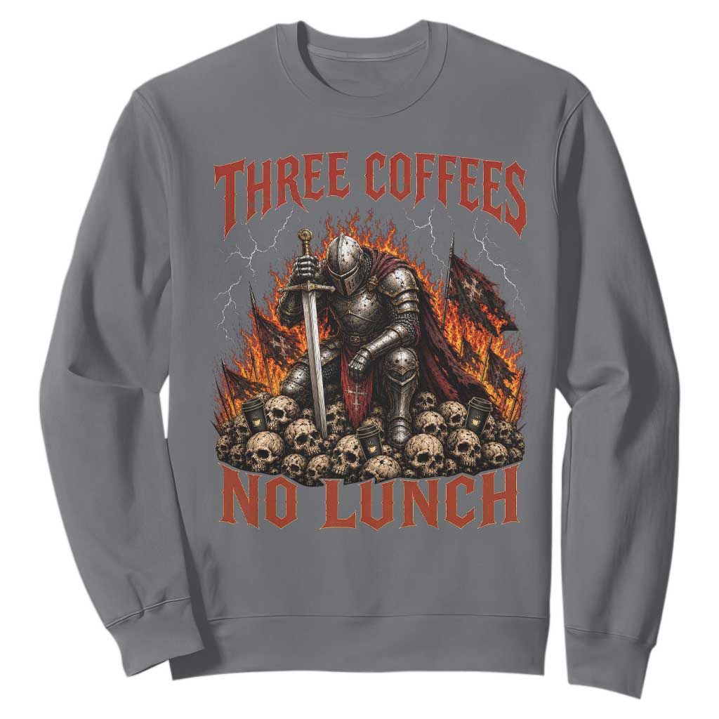 Three Coffees No Lunch Sweatshirt Funny Medieval Knight Coffee Lover