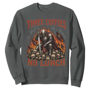 Three Coffees No Lunch Sweatshirt Funny Medieval Knight Coffee Lover
