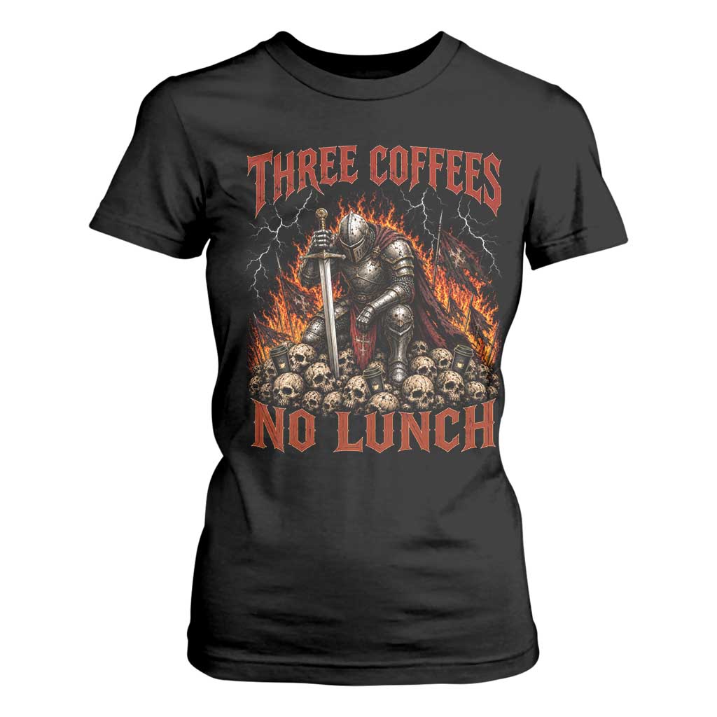 Three Coffees No Lunch T Shirt For Women Funny Medieval Knight Coffee Lover