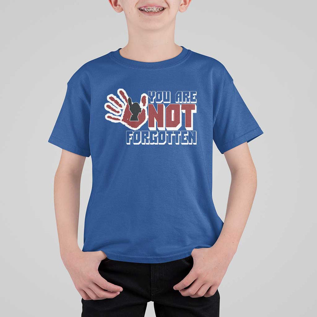 Native American Women T Shirt For Kid You Are Not Forgotten Stop MMIW Red Hand TS11 Royal Blue Print Your Wear