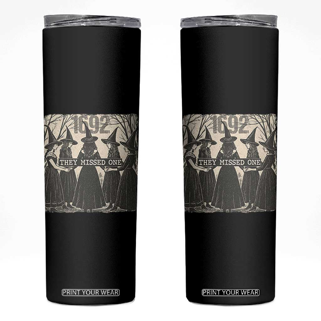 1692 They Missed One Skinny Tumbler Halloween Feminist Witch Trials TS11 Black Print Your Wear
