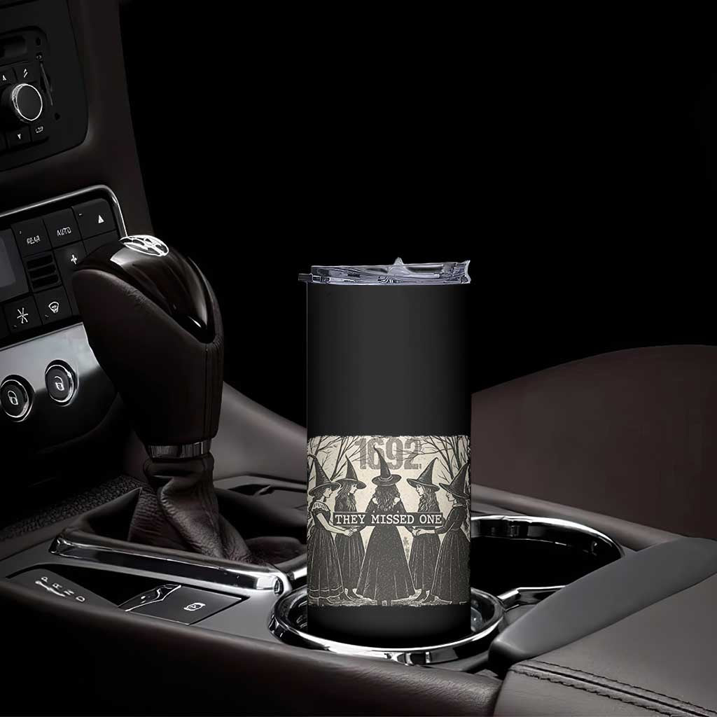 1692 They Missed One Skinny Tumbler Halloween Feminist Witch Trials TS11 Print Your Wear