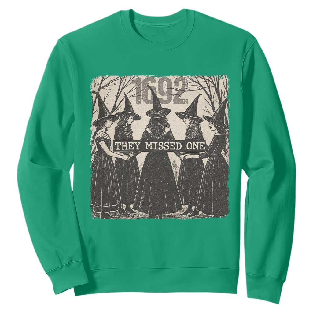1692 They Missed One Sweatshirt Halloween Feminist Witch Trials TS11 Irish Green Print Your Wear