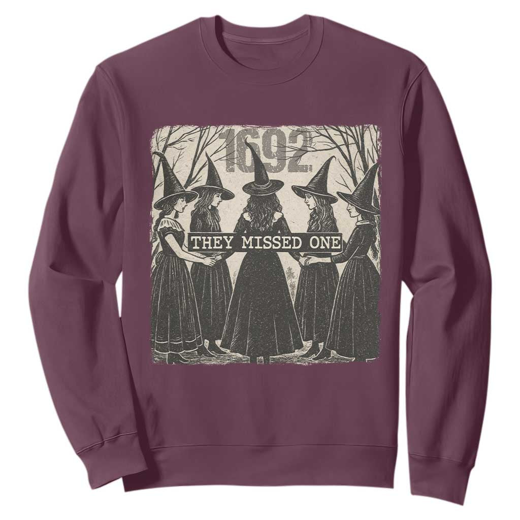 1692 They Missed One Sweatshirt Halloween Feminist Witch Trials TS11 Maroon Print Your Wear