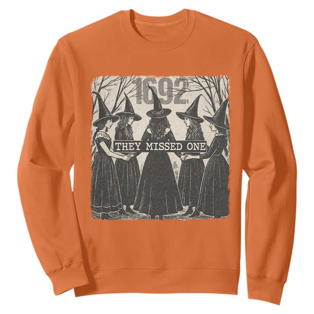 1692 They Missed One Sweatshirt Halloween Feminist Witch Trials TS11 Orange Print Your Wear