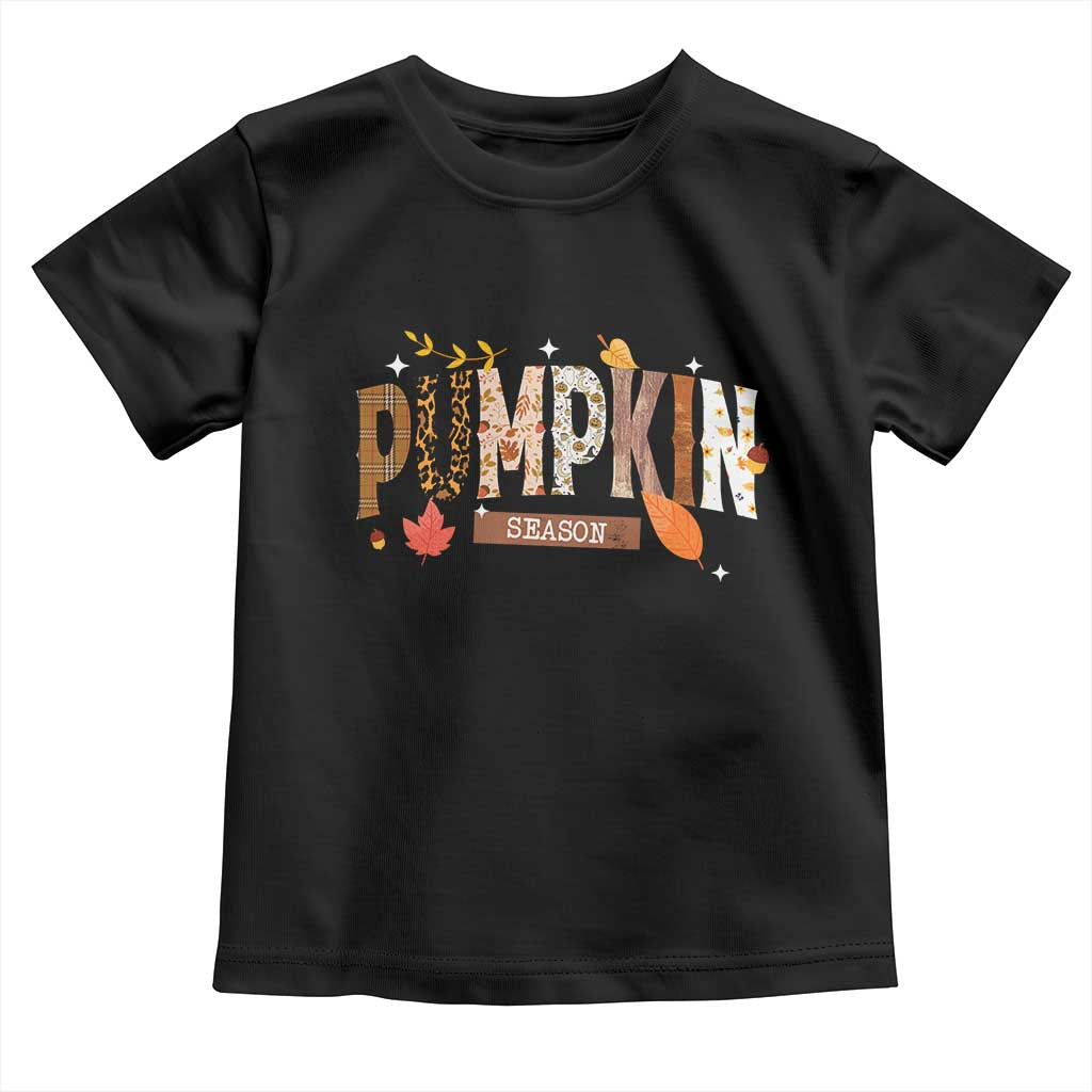 Pumpkin Season Toddler T Shirt Fall Autumn Harvest Season Thanksgiving TS11 Black Print Your Wear