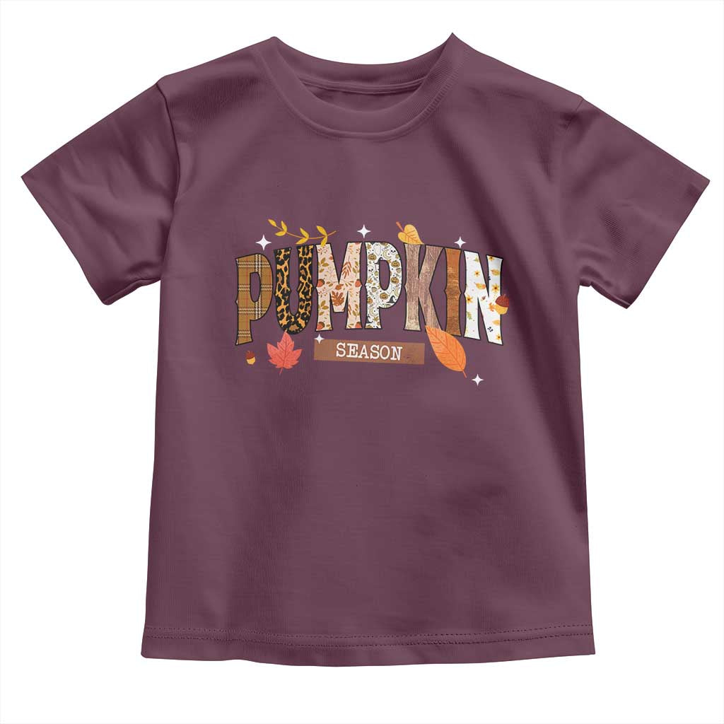 Pumpkin Season Toddler T Shirt Fall Autumn Harvest Season Thanksgiving TS11 Maroon Print Your Wear