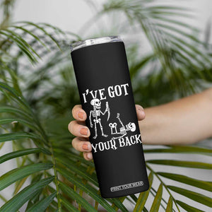 Funny I Got Your Back Skinny Tumbler Halloween Skeleton Skull TS11 Print Your Wear