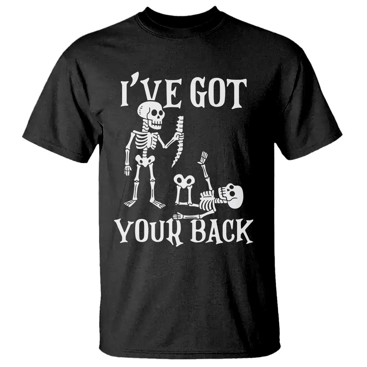 Funny I Got Your Back T Shirt Halloween Skeleton Skull TS11 Black Print Your Wear