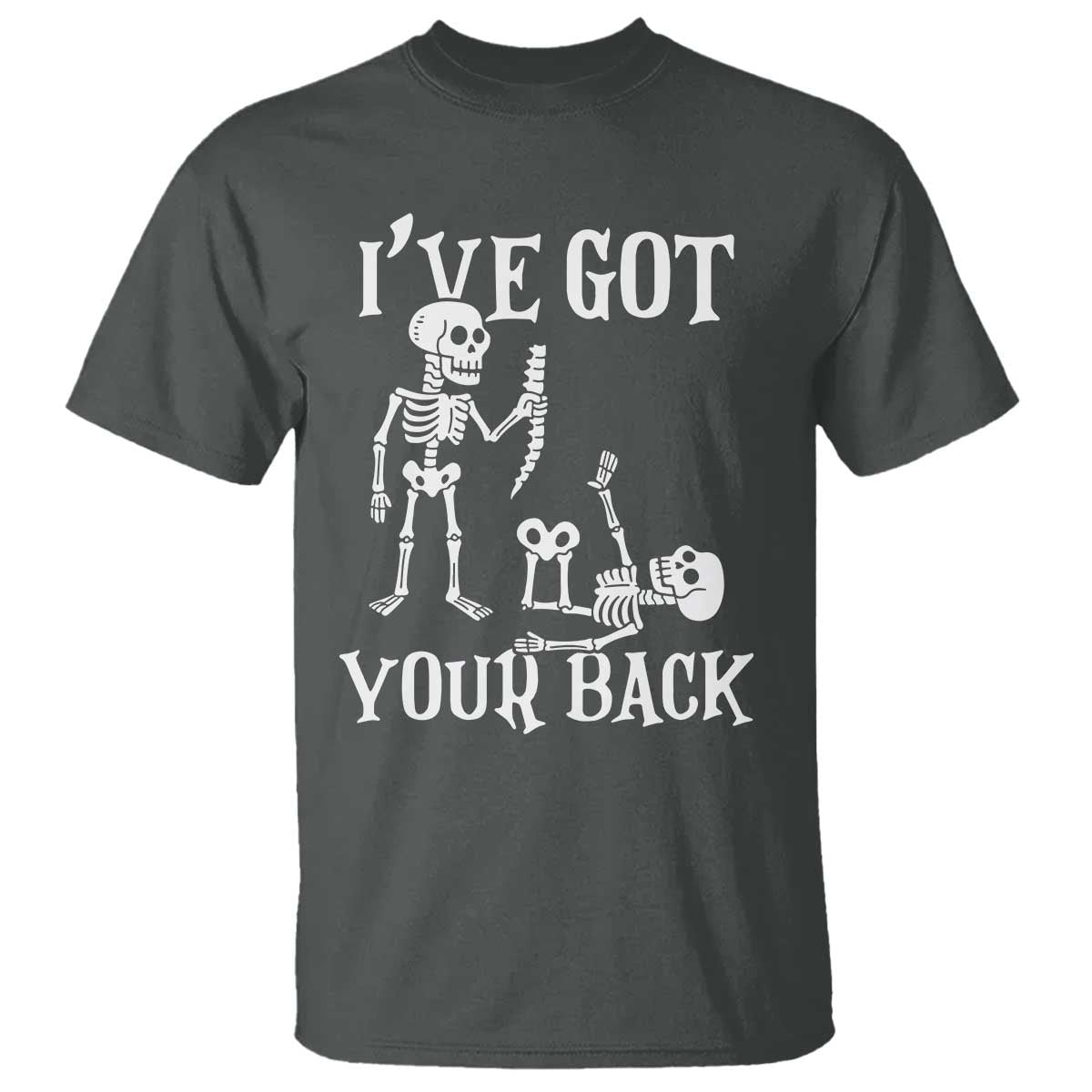 Funny I Got Your Back T Shirt Halloween Skeleton Skull TS11 Dark Heather Print Your Wear