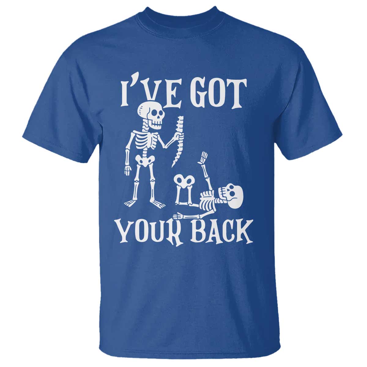 Funny I Got Your Back T Shirt Halloween Skeleton Skull TS11 Royal Blue Print Your Wear