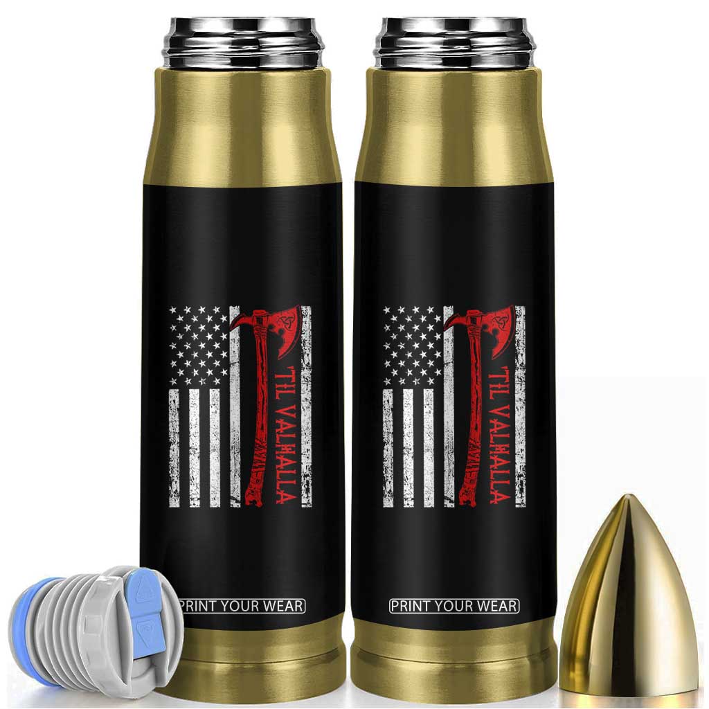 Viking Til Valhalla Bullet Tumbler Norse Mythology Axe USA Flag TS11 Black Print Your Wear