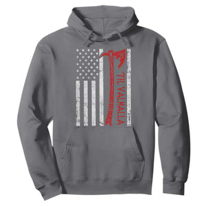 Viking Til Valhalla Hoodie Norse Mythology Axe USA Flag TS11 Charcoal Print Your Wear