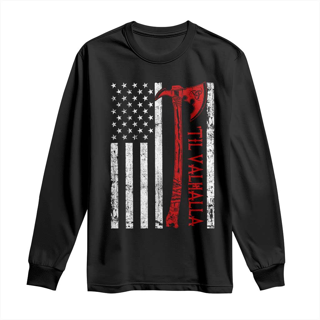 Viking Til Valhalla Long Sleeve Shirt Norse Mythology Axe USA Flag TS11 Black Print Your Wear