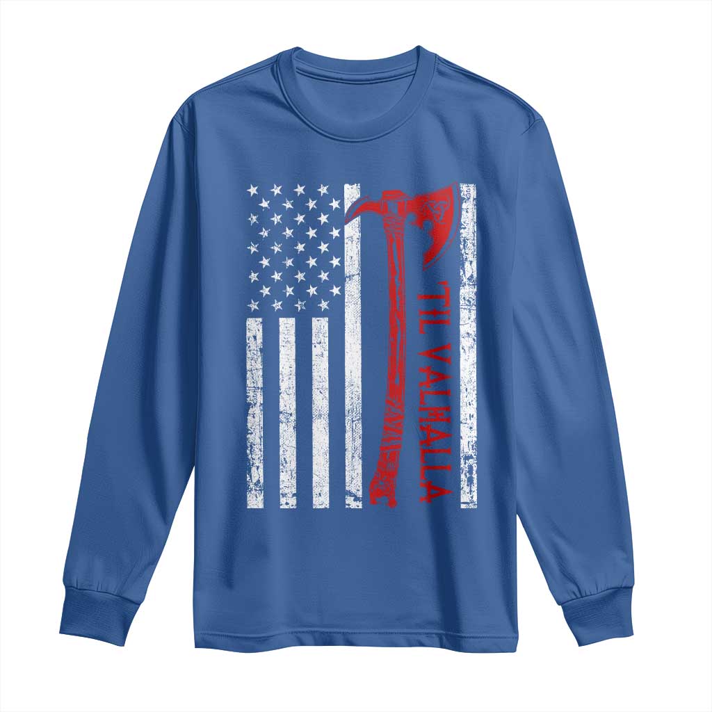 Viking Til Valhalla Long Sleeve Shirt Norse Mythology Axe USA Flag TS11 Royal Blue Print Your Wear