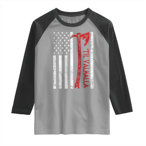 Viking Til Valhalla Raglan Shirt Norse Mythology Axe USA Flag TS11 Sport Gray Black Print Your Wear