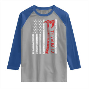 Viking Til Valhalla Raglan Shirt Norse Mythology Axe USA Flag TS11 Sport Gray Royal Print Your Wear