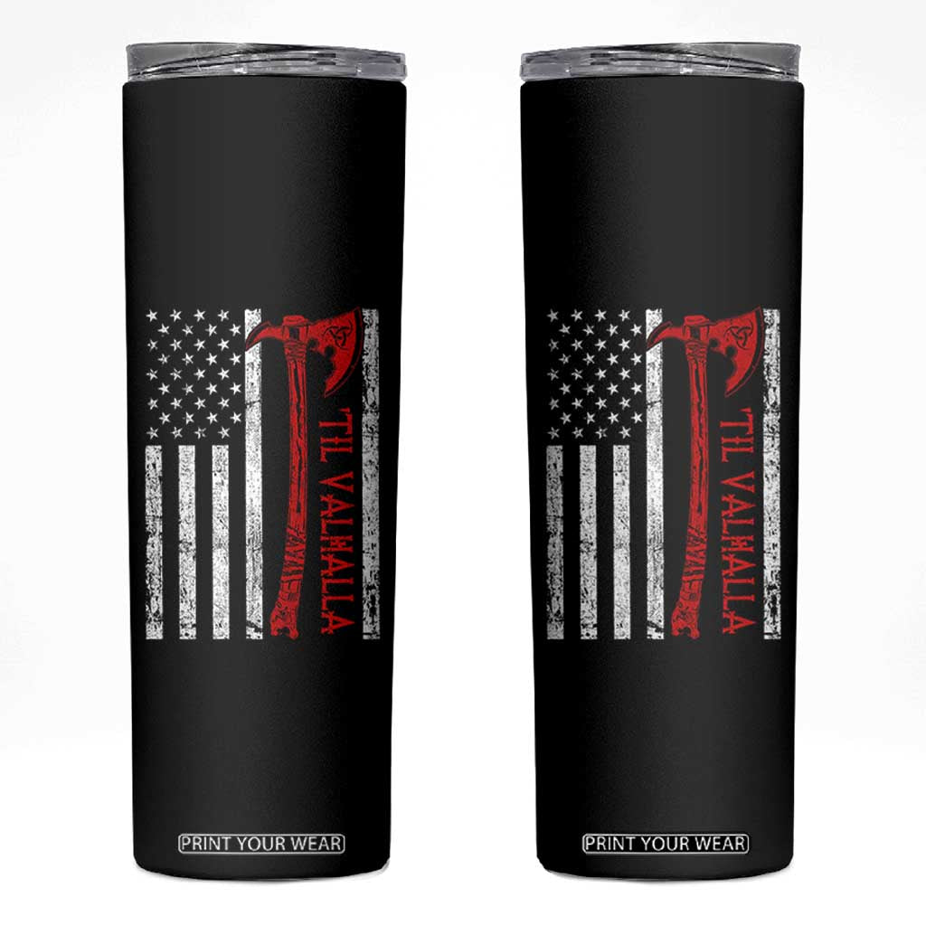 Viking Til Valhalla Skinny Tumbler Norse Mythology Axe USA Flag TS11 Black Print Your Wear