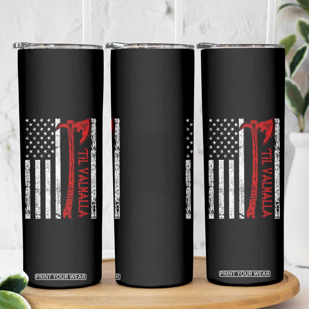 Viking Til Valhalla Skinny Tumbler Norse Mythology Axe USA Flag TS11 Print Your Wear