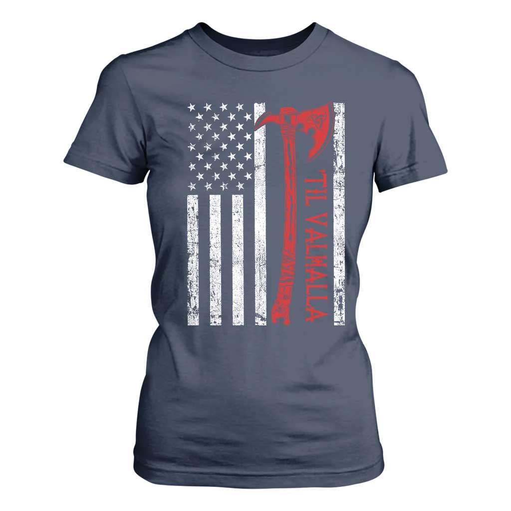 Viking Til Valhalla T Shirt For Women Norse Mythology Axe USA Flag TS11 Navy Print Your Wear