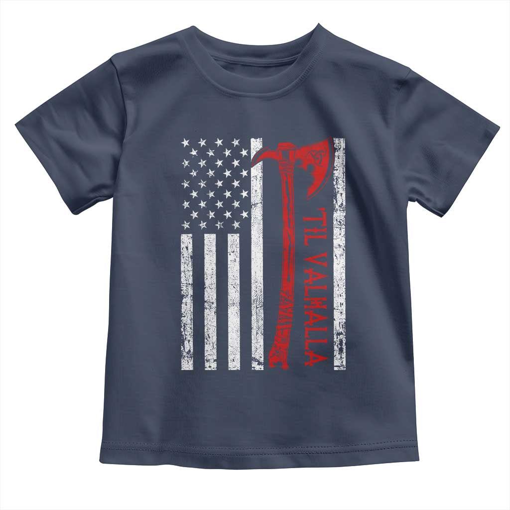 Viking Til Valhalla Toddler T Shirt Norse Mythology Axe USA Flag TS11 Navy Print Your Wear