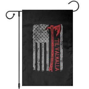 Viking Til Valhalla Garden Flag Norse Mythology Axe Celtic Knot USA Flag TS11 Black Print Your Wear