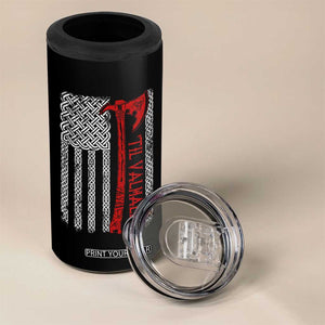 Viking Til Valhalla 4 in 1 Can Cooler Tumbler Norse Mythology Axe Celtic Knot USA Flag TS11 Print Your Wear