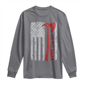 Viking Til Valhalla Long Sleeve Shirt Norse Mythology Axe Celtic Knot USA Flag TS11 Charcoal Print Your Wear