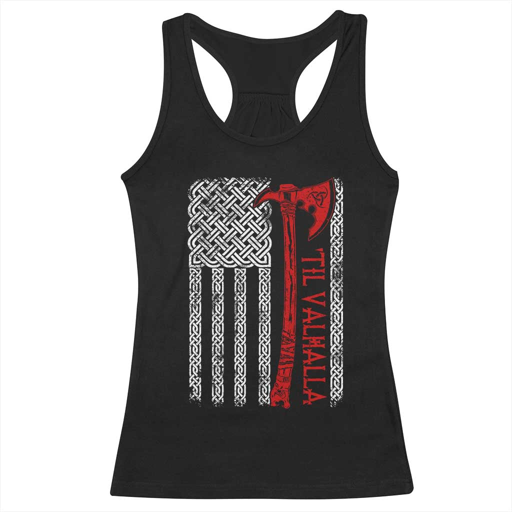 Viking Til Valhalla Racerback Tank Top Norse Mythology Axe Celtic Knot USA Flag TS11 Black Print Your Wear