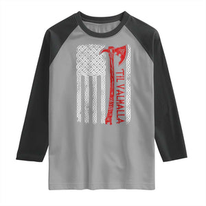 Viking Til Valhalla Raglan Shirt Norse Mythology Axe Celtic Knot USA Flag TS11 Sport Gray Black Print Your Wear